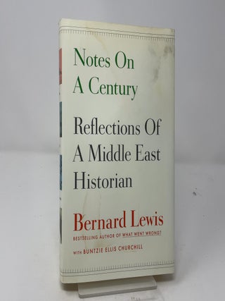 Notes on a Century: Reflections of a Middle East Historian