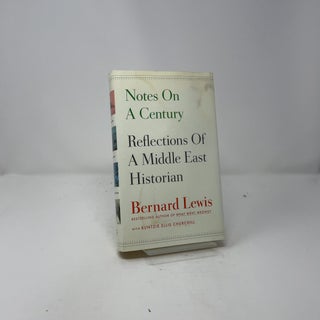 Notes on a Century: Reflections of a Middle East Historian