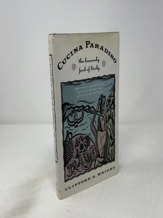 Item #458643 Cucina Paradiso: The Heavenly Food of Sicily. Clifford A. Wright