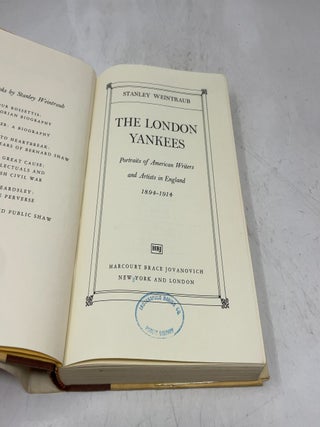 The London Yankees: Portraits of American Writers and Artists in England 1894-1914