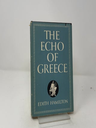 Item #458835 The Echo of Greece. Edith Hamilton