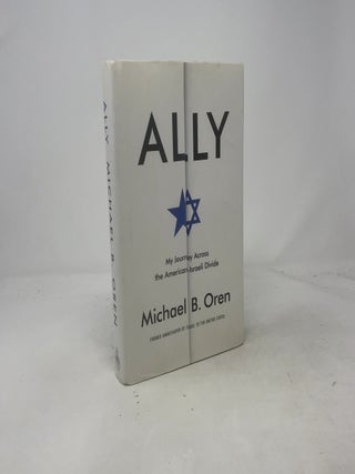 Ally: My Journey Across the American-Israeli Divid