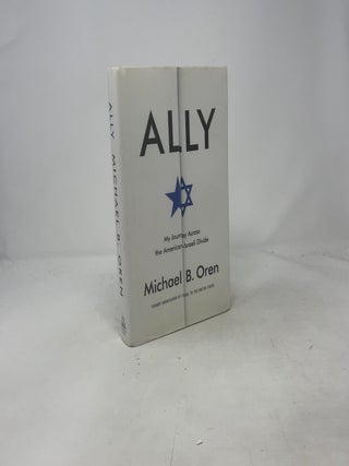 Ally: My Journey Across the American-Israeli Divid