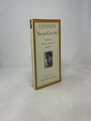Never Give In!: The Best of Winston Churchill's Speeches