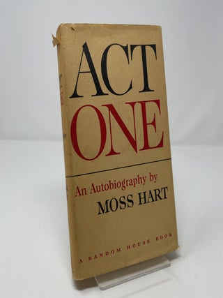 Item #458977 Act One An Autobiography By Moss Hart. Moss Hart