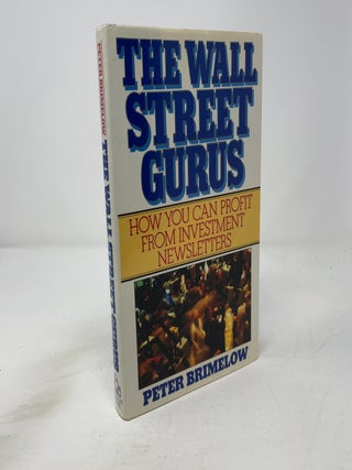 The Wall Street Gurus: How You Can Profit From Investment Newsletters