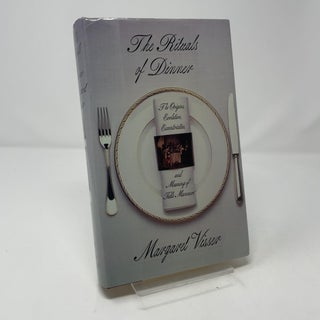 Item #459151 Rituals of Dinner: The Origins, Evolution, Eccentricities and Meaning of Table...