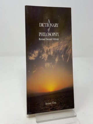 Item #459190 A Dictionary of Philosophy: Revised Second Edition. Antony G. Flew