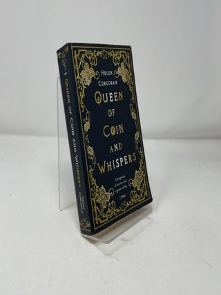 Item #459418 Queen of Coin and Whispers: A kingdom of secrets a. Helen Corcoran
