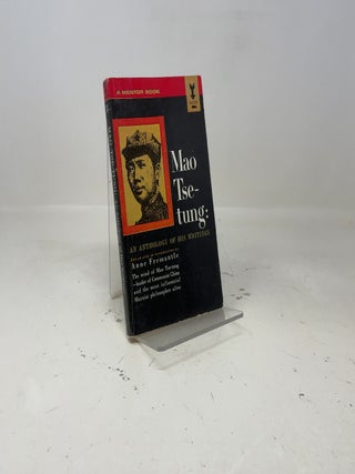 Mao Tse-Tung: An Anthology of His Writing