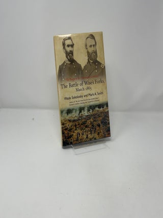 “To Prepare for Sherman’s Coming” The Battle of Wise's Forks, March 1865