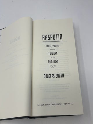 Rasputin: Faith, Power, and the Twilight of the Romanovs