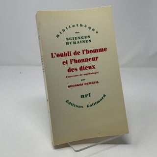 L' oubli de l'homme et l'honneur des dieux et autres essais