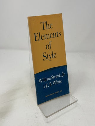 Item #459875 The Elements of Style. William Strunk Jr, E B. White
