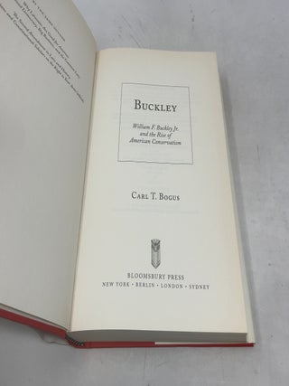 Buckley: William F. Buckley Jr. and the Rise of American Conservation