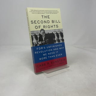 Item #459916 The Second Bill of Rights. Cass R. Sunstein