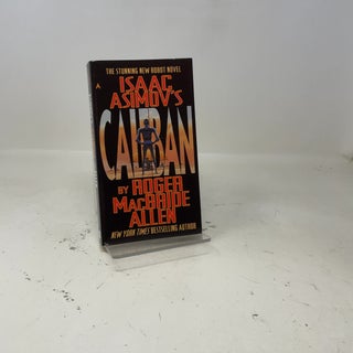 Item #459920 Isaac Asimov's Caliban. Roger MacBride Allen