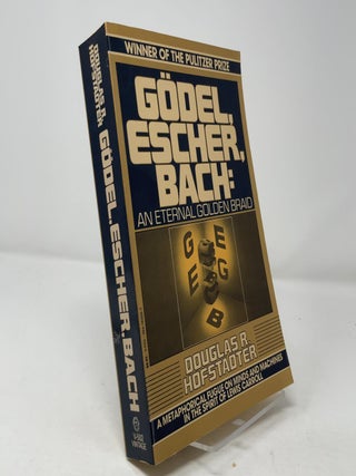 Item #459966 Godel, Escher, Bach: An Eternal Golden Braid. Douglas R. Hofstadter