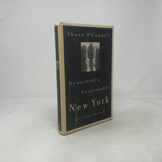 Remarkable, unspeakable New York