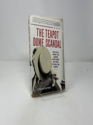 The Teapot Dome Scandal
