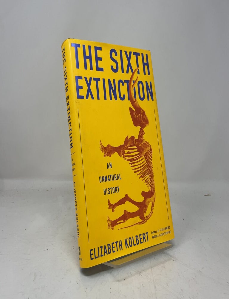 Item #460782 The Sixth Extinction. Elizabeth Kolbert.
