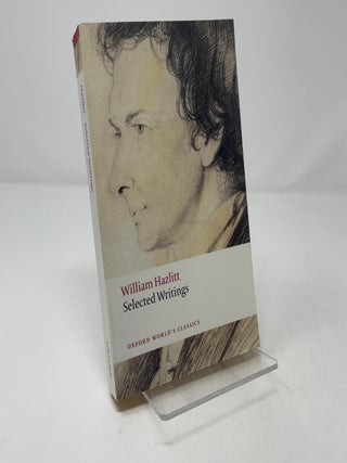 Item #460863 William Hazlitt Selected Writings. William Hazlitt