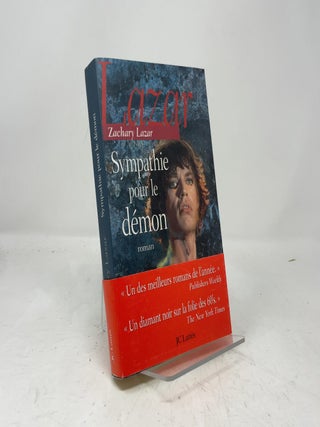 Item #460943 Sympathie Pour le Demon. Zachary Lazar et Christophe Mercier