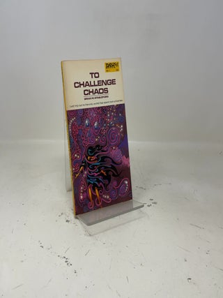 Item #460955 To Challenge Chaos. Brian M. Stableford
