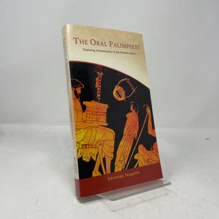 Item #461036 The Oral Palimpsest. Christos Tsagalis