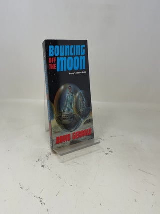Item #461096 Bouncing Off the Moon. David Gerrold