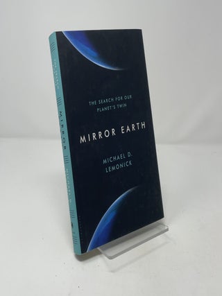 Item #461099 Mirror Earth. Michael D. Lemonick