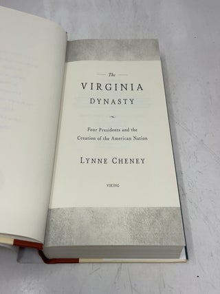 The Virginia Dynasty: Four Presidents and the Creation of the American Nation