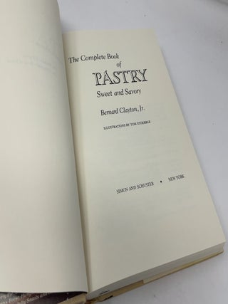 The Complete Book of Pastry, Sweet and Savory