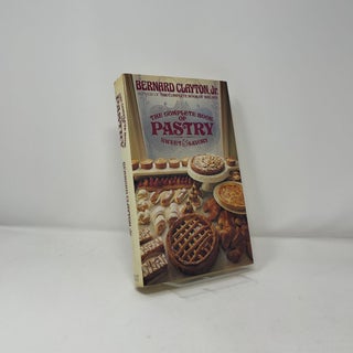 The Complete Book of Pastry, Sweet and Savory