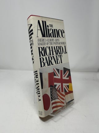 Item #461194 The alliance America, Europe, Japan. Richard J. Barnet