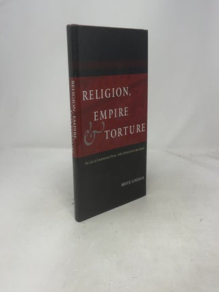 Item #461422 Religion, Empire, and Torture. Bruce Lincoln