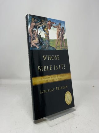 Item #461636 Whose Bible Is It? A History of the Scriptures Through the Ages. Jaroslav Jan Pelikan