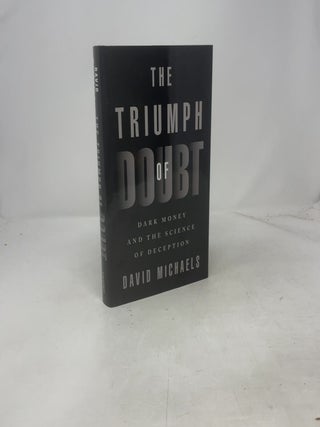 Item #461676 The Triumph of Doubt. David Michaels