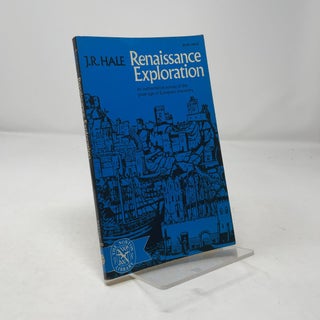 Item #461873 Renaissance Exploration. J R. Hale