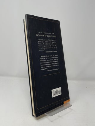 In Search of Zarathustra: The First Prophet and the Ideas That Changed the World