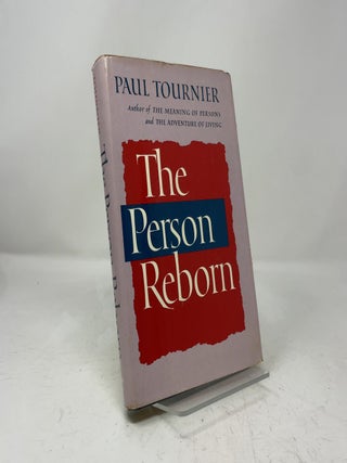 Item #462200 The Person Reborn. Paul Tournier