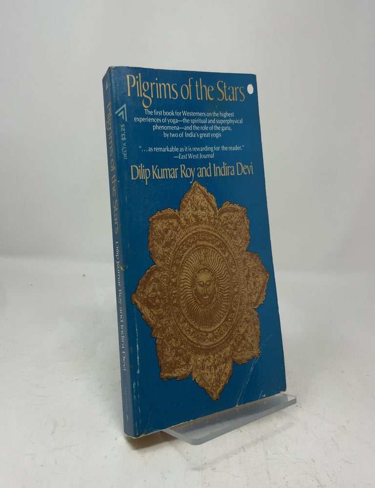 Item #462490 Pilgrims of the Stars. Dilip Kumar Roy, Indira Devi.