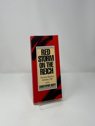 Red Storm on the Reich: The Soviet March on Germany, 1945