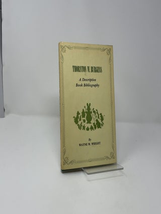 Thornton W. Burgess, A descriptive book bibliography