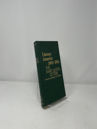 Literary America, 1903-1934: The Mary Austin Letters