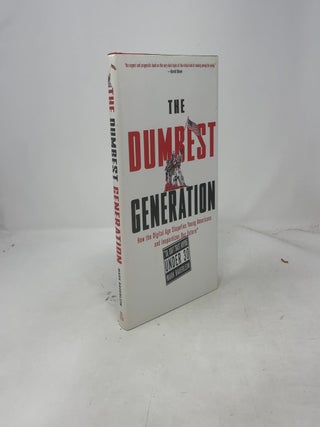The Dumbest Generation