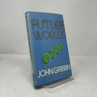 Item #463637 Future Worlds. John Gribbin