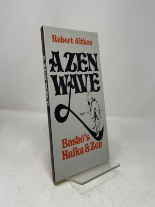 A Zen Wave: Basho's Haiku & Zen