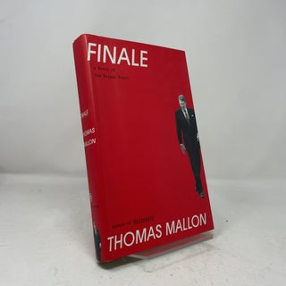 Item #463886 Finale: A Novel of the Reagan Years. Thomas Mallon