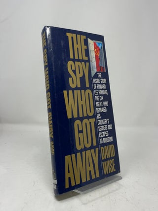 Item #463914 Spy Who Got Away. David Wise